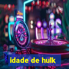 idade de hulk