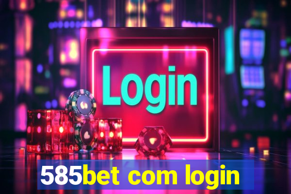 585bet com login