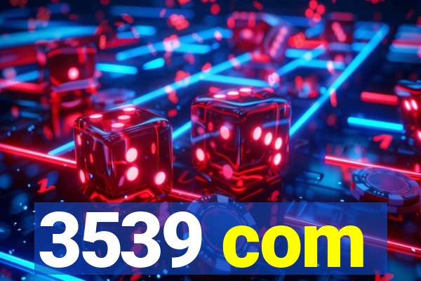 3539 com