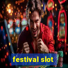 festival slot