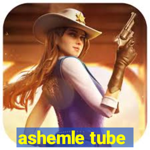 ashemle tube