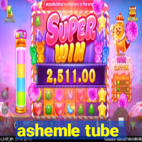 ashemle tube