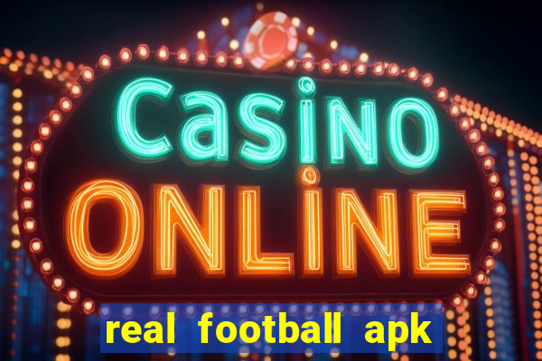 real football apk dinheiro infinito