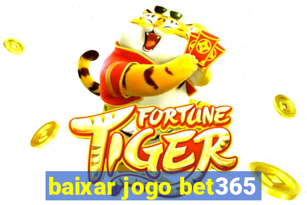 baixar jogo bet365