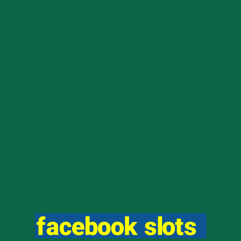 facebook slots