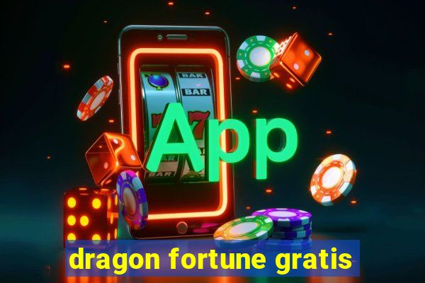 dragon fortune gratis