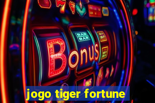 jogo tiger fortune