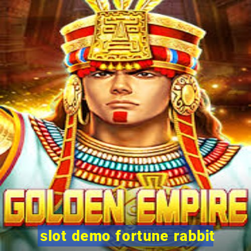 slot demo fortune rabbit