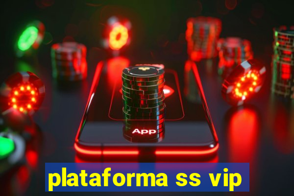 plataforma ss vip