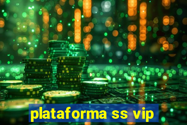 plataforma ss vip