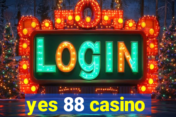 yes 88 casino