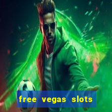 free vegas slots to play