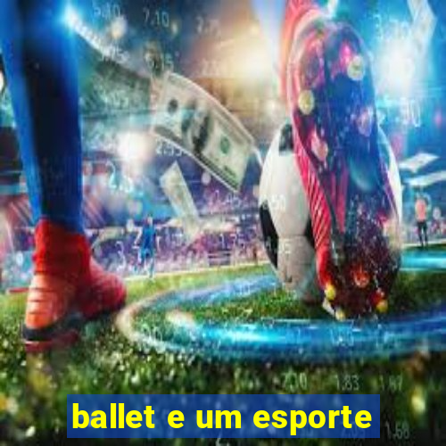 ballet e um esporte