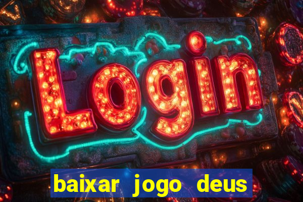 baixar jogo deus da guerra