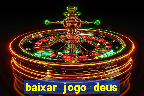 baixar jogo deus da guerra