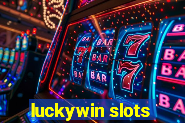 luckywin slots