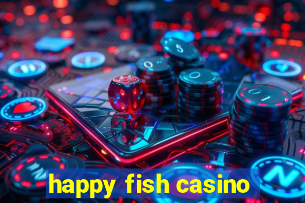 happy fish casino