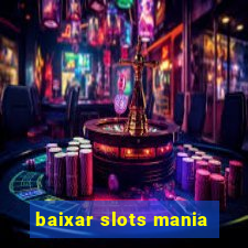 baixar slots mania