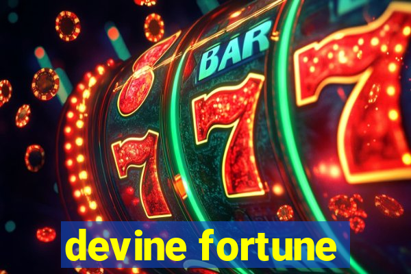 devine fortune