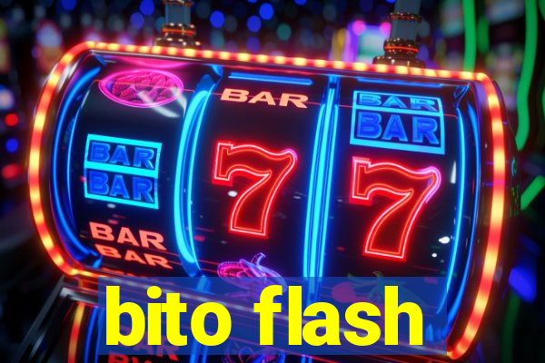 bito flash