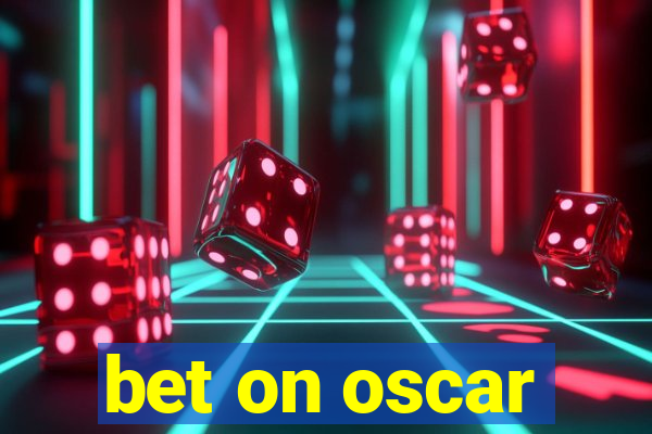 bet on oscar