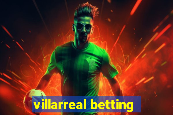 villarreal betting