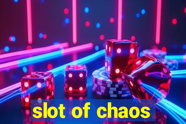 slot of chaos