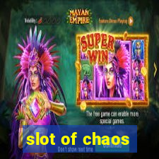 slot of chaos