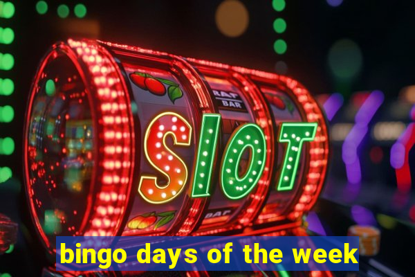 bingo days of the week