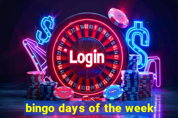 bingo days of the week