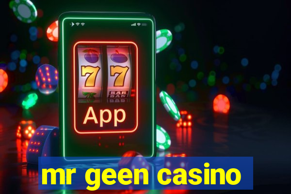 mr geen casino