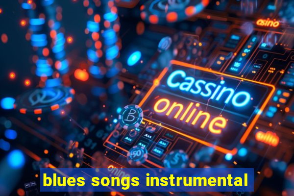 blues songs instrumental