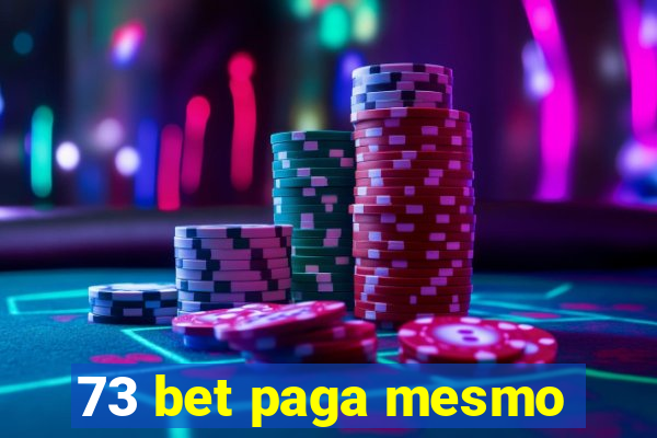 73 bet paga mesmo