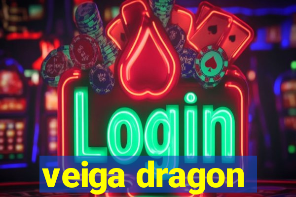 veiga dragon