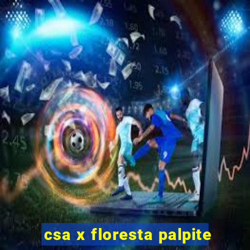 csa x floresta palpite