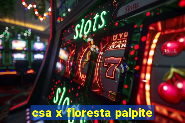 csa x floresta palpite