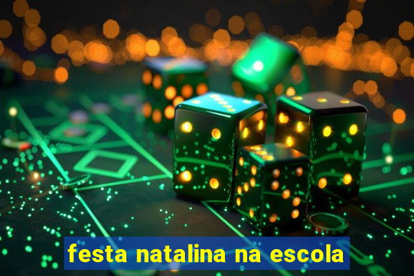 festa natalina na escola