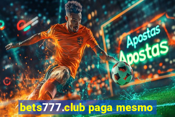 bets777.club paga mesmo