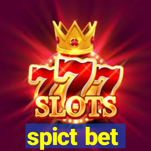 spict bet