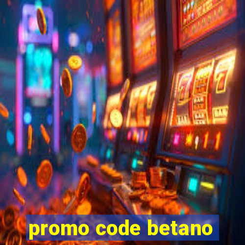 promo code betano