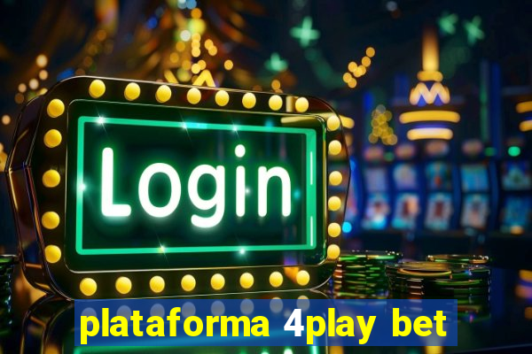 plataforma 4play bet