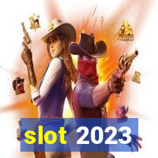 slot 2023