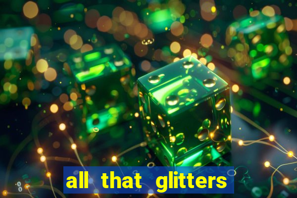 all that glitters slot machine