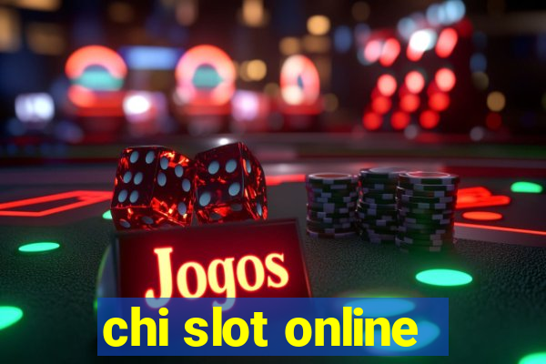 chi slot online