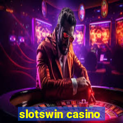 slotswin casino