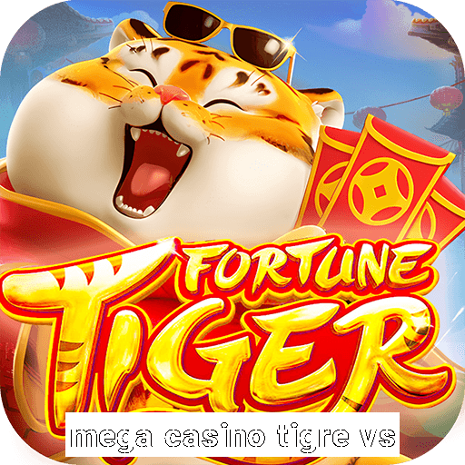 mega casino tigre vs