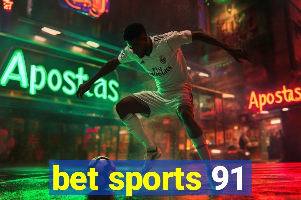 bet sports 91