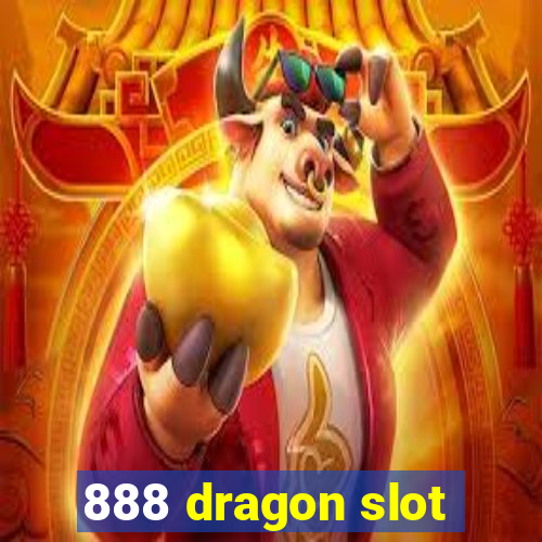 888 dragon slot