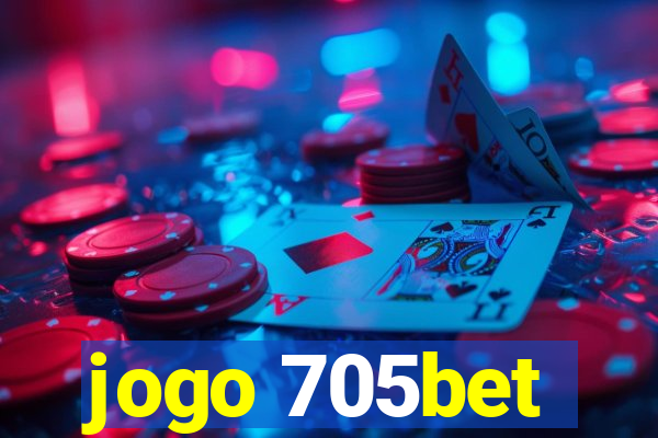 jogo 705bet