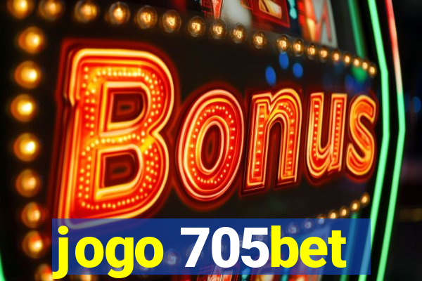 jogo 705bet